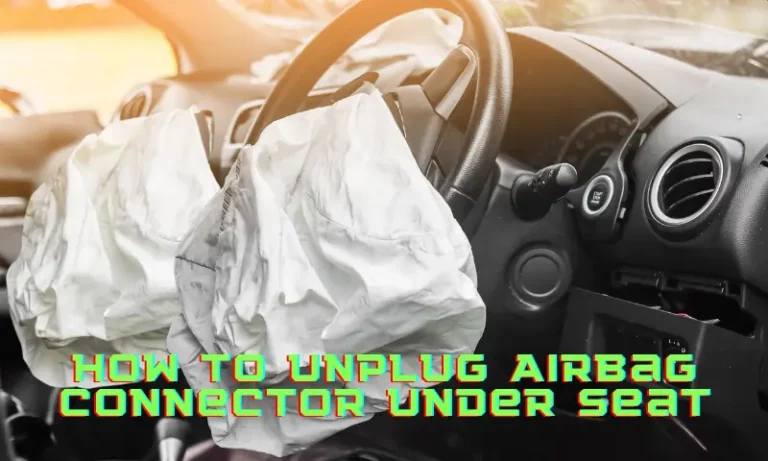 How to Unplug Airbag Connector Under Seat
