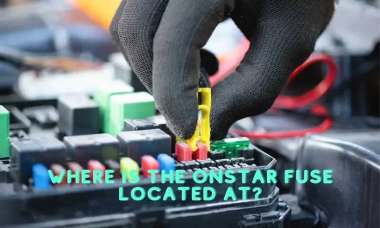 Where is the OnStar Fuse Located At