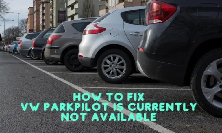 VW "Parkpilot is Currently Not Available" Message