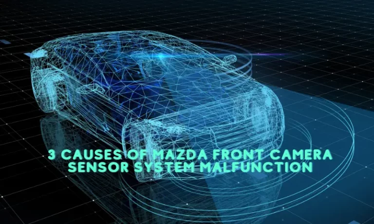 Mazda Front Camera Sensor System Malfunction